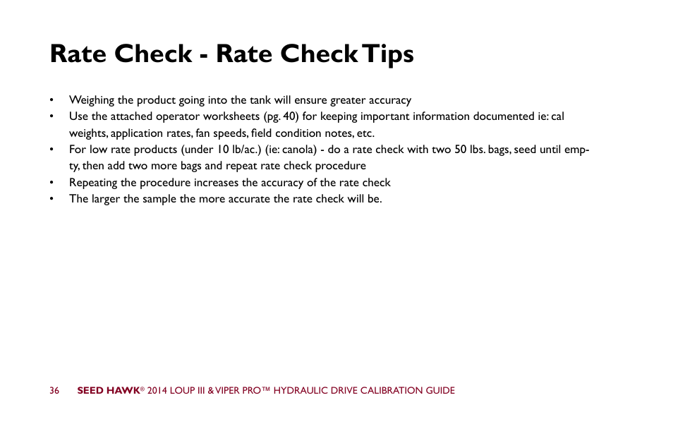 Rate check - rate check tips | Seed Hawk LOUP III & VIPER PRO 2014 - Hydraulic Drive Calibration Guide User Manual | Page 42 / 72