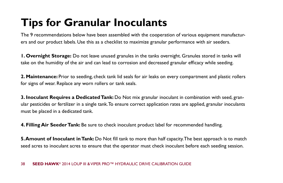 Tips for granular inoculants | Seed Hawk LOUP III & VIPER PRO 2014 - Hydraulic Drive Calibration Guide User Manual | Page 44 / 72
