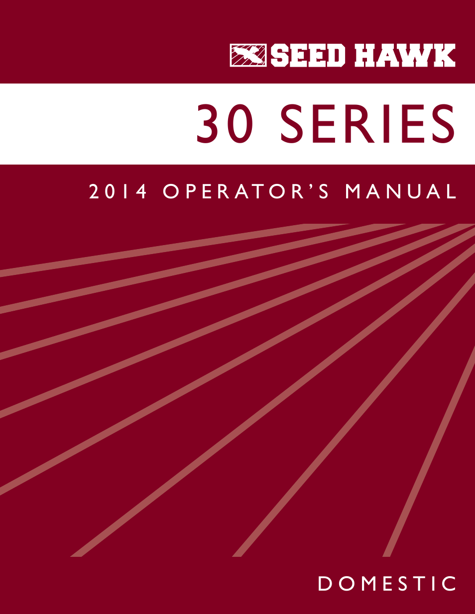 Seed Hawk 30 SERIES 2014 User Manual | 104 pages