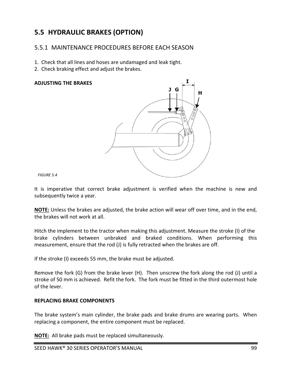 5 hydraulic brakes (option) | Seed Hawk 30 SERIES: 600C & 800C 2013 User Manual | Page 99 / 127
