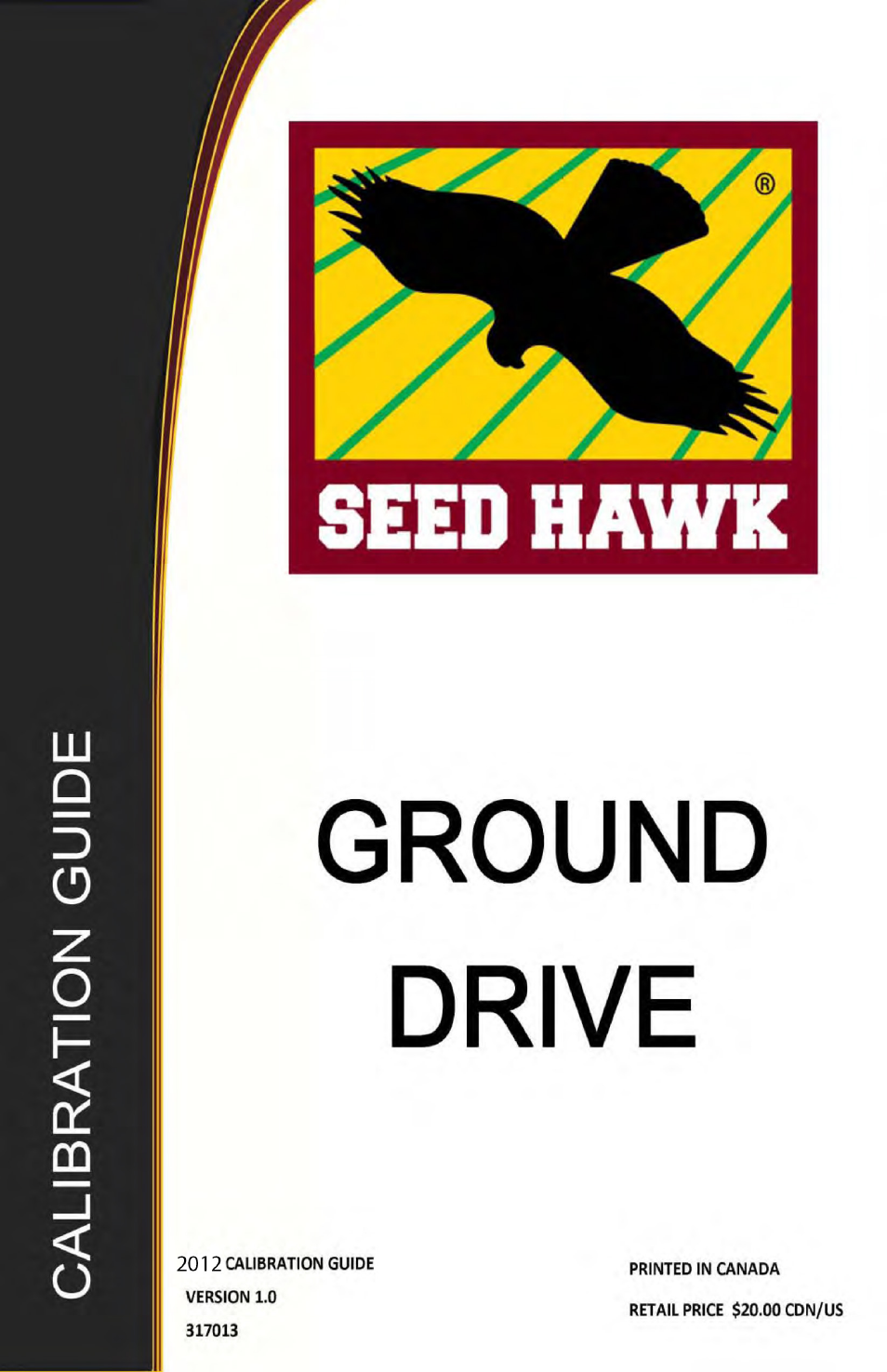 Seed Hawk Ground Drive 2010 Calibration Guide User Manual | 35 pages