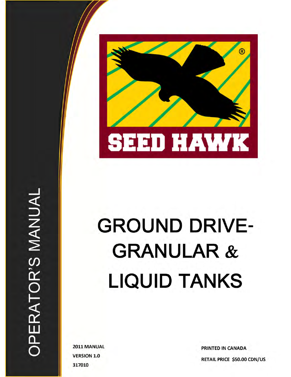 Seed Hawk Ground Drive: Granular & Liquid 2011 User Manual | 78 pages