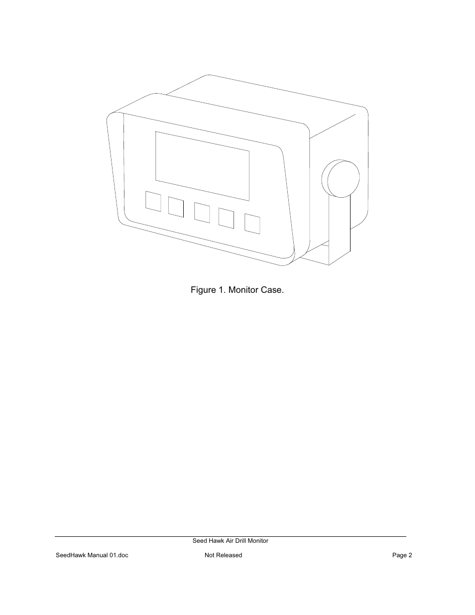 Figure 1. monitor case | Seed Hawk Air Drill Monitor 2008 User Manual | Page 4 / 28