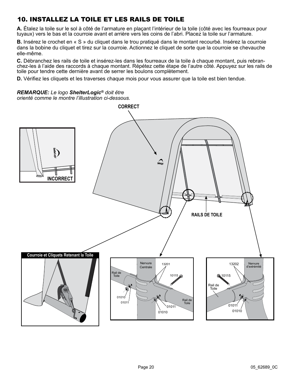 Installez la toile et les rails de toile, Correct, Incorrect | ShelterLogic 62689 10 x 15 x 8 AutoShelter RoundTop 1015 - Sandstone User Manual | Page 20 / 30