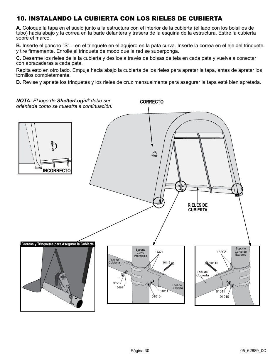 Instalando la cubierta con los rieles de cubierta, Debe ser orientada como se muestra a continuación, Correcto | Incorrecto | ShelterLogic 62689 10 x 15 x 8 AutoShelter RoundTop 1015 - Sandstone User Manual | Page 30 / 30