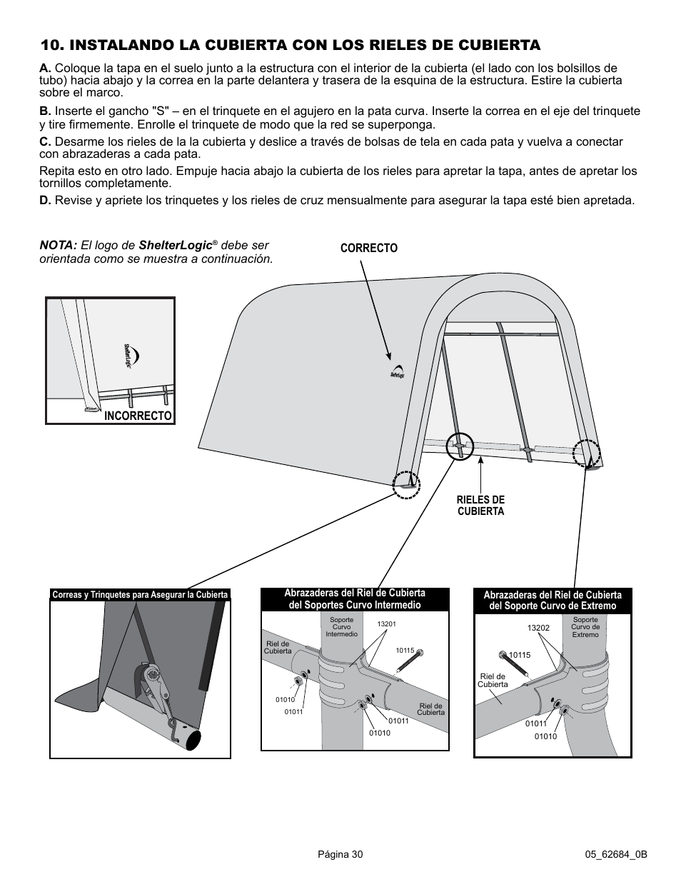 Instalando la cubierta con los rieles de cubierta, Debe ser orientada como se muestra a continuación, Correcto | Incorrecto | ShelterLogic 62684 10 x 20 x 8 AutoShelter RoundTop 1020 - Sandstone User Manual | Page 30 / 30