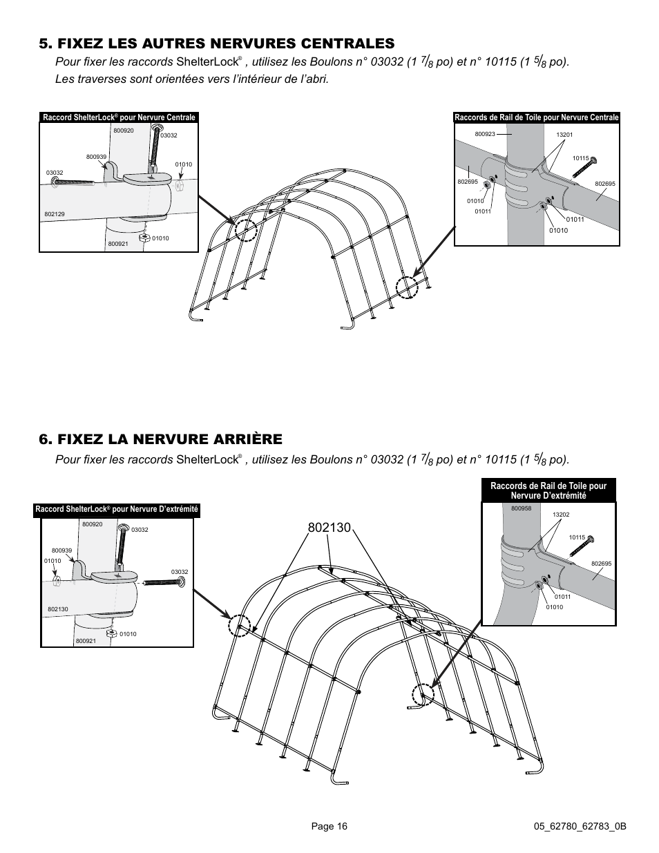 Fixez les autres nervures centrales, Fixez la nervure arrière, Pour fixer les raccords shelterlock | ShelterLogic 62783 Garage-in-a-Box RoundTop User Manual | Page 16 / 30