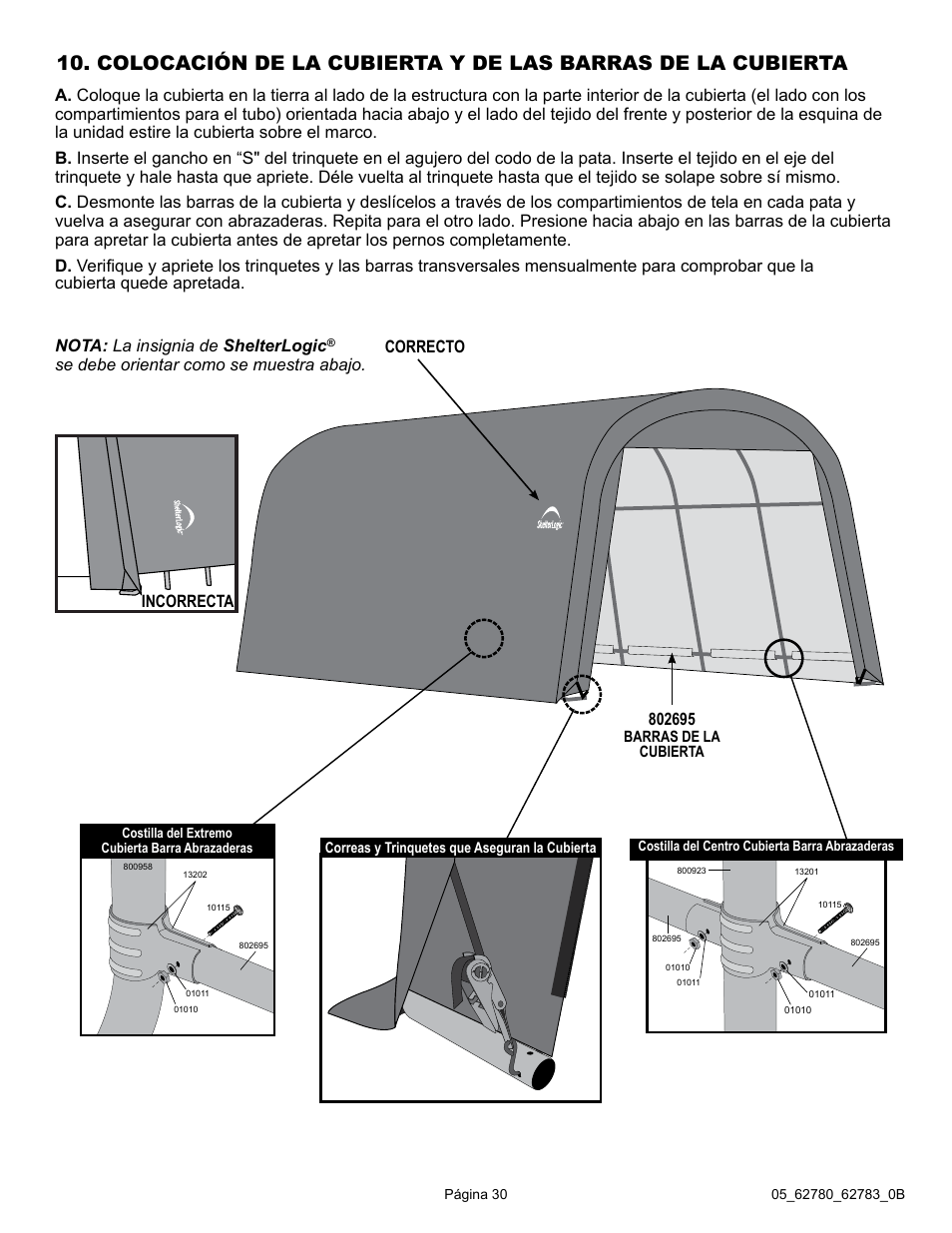 Se debe orientar como se muestra abajo. correcto, Incorrecta | ShelterLogic 62783 Garage-in-a-Box RoundTop User Manual | Page 30 / 30