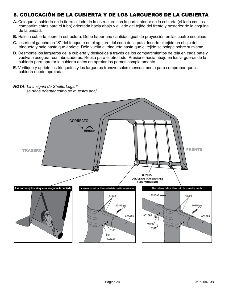 Se debe orientar como se muestra abaj, Correcto | ShelterLogic 62697 12 x 16 x 8 Garage-in-a-Box Compact User Manual | Page 24 / 24