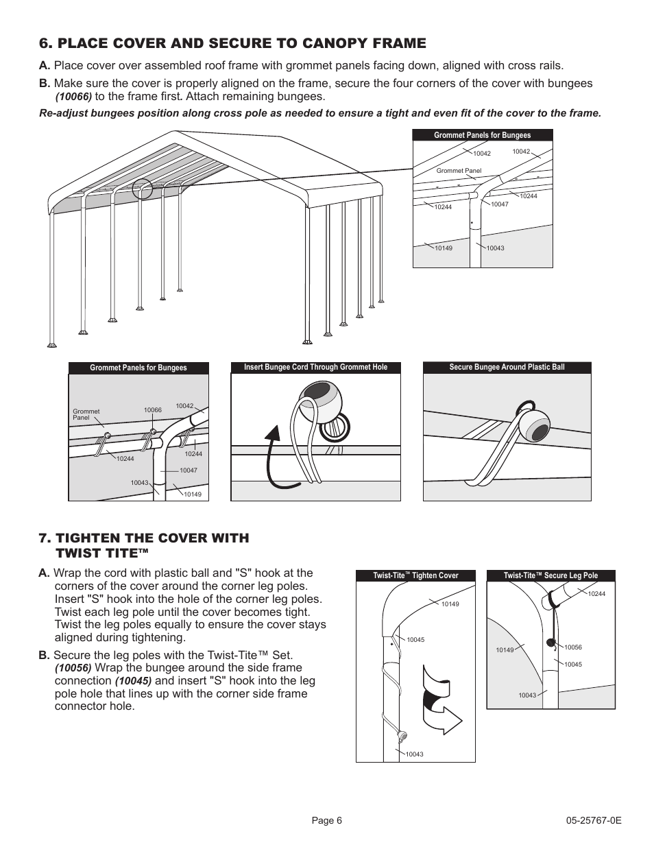 Place cover and secure to canopy frame, Tighten the cover with twist tite, Wrap the bungee around the side frame connection | Attach remaining bungees | ShelterLogic 25767 12 x 30 Super Max Canopy User Manual | Page 6 / 6