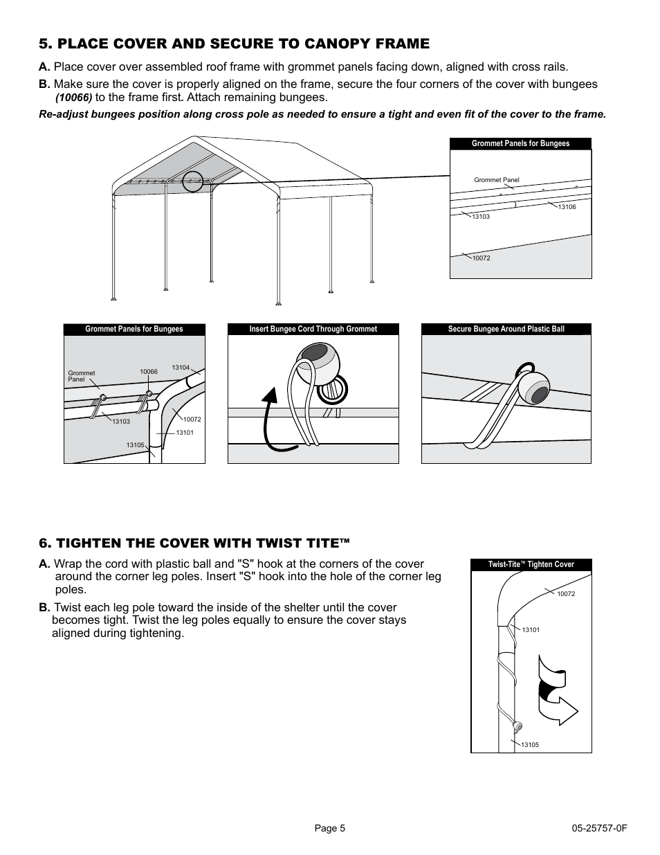 Place cover and secure to canopy frame, Tighten the cover with twist tite, Attach remaining bungees | ShelterLogic 25757 10 x 20 Max AP Canopy User Manual | Page 5 / 15