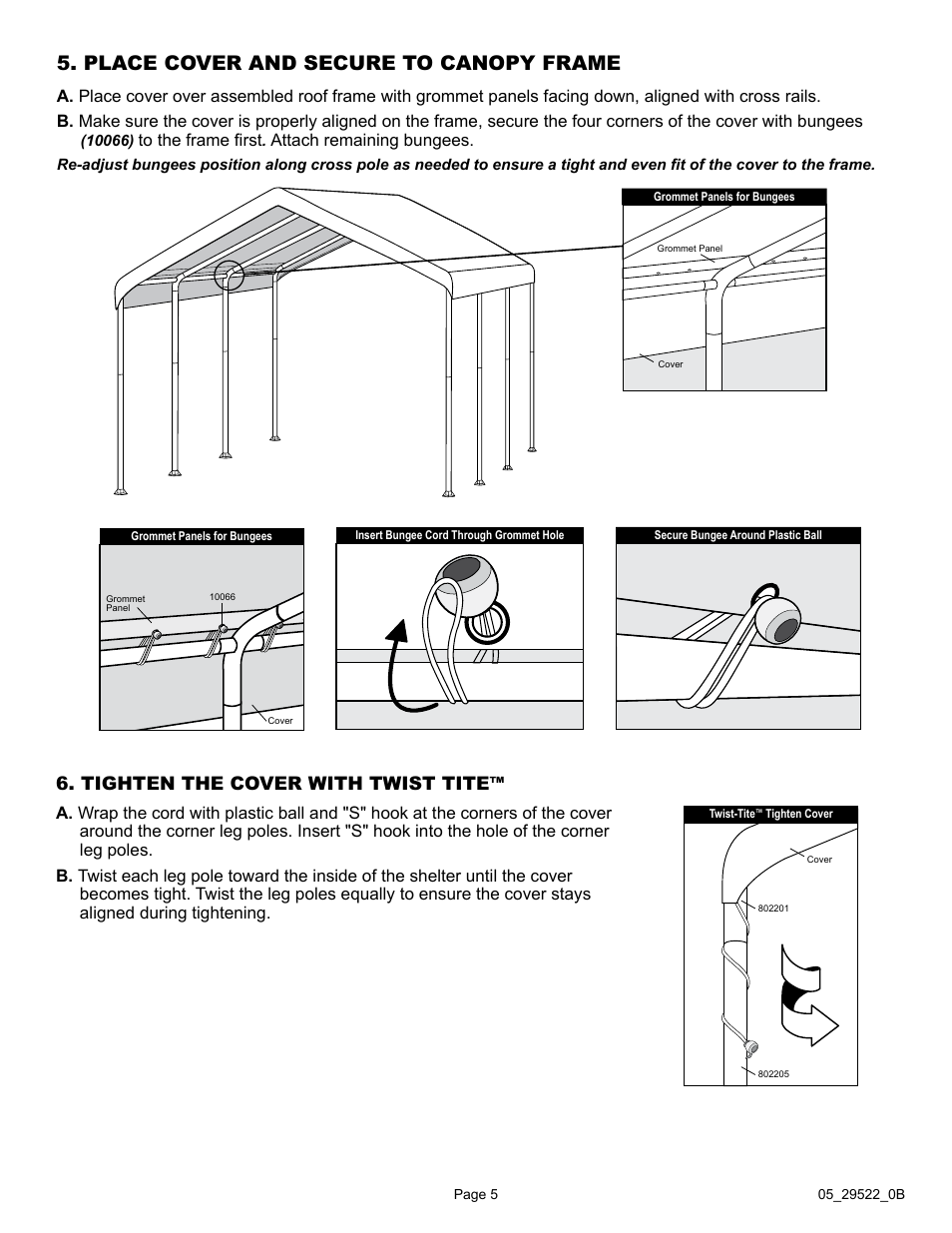 Place cover and secure to canopy frame, Tighten the cover with twist tite | ShelterLogic 29522 10 x 20 Max AP Canopy User Manual | Page 5 / 5