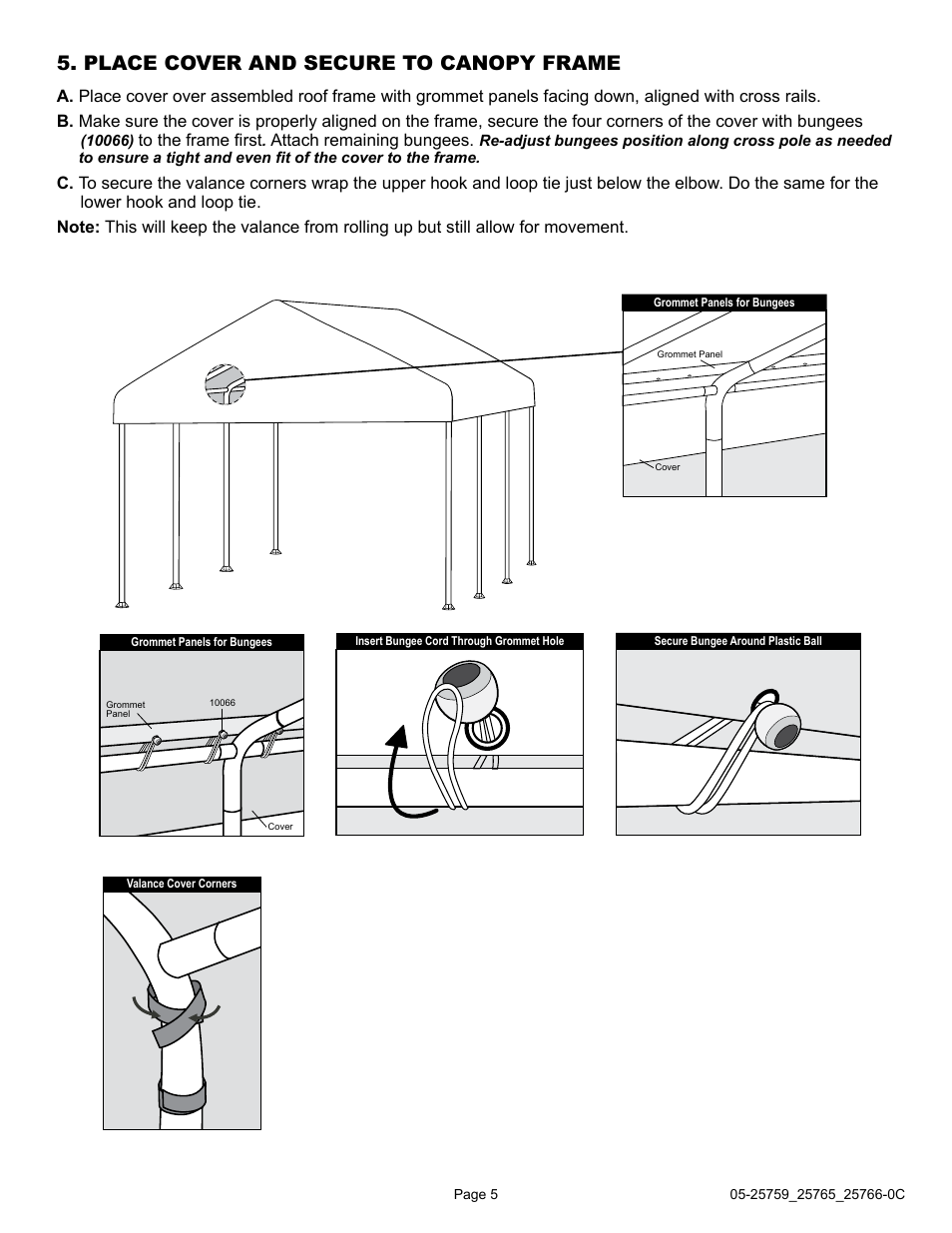 Place cover and secure to canopy frame | ShelterLogic 25765 10 x 20 Celebration II Canopy - 1-3/8 Frame User Manual | Page 5 / 5