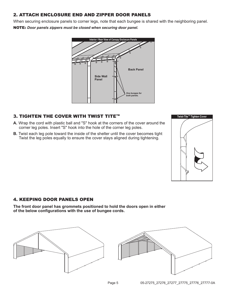 Tighten the cover with twist tite, Keeping door panels open, Attach enclosure end and zipper door panels | ShelterLogic 27775-27777 30 x x0 2-3/8 ULTRAMAX Enclosure Kit" User Manual | Page 5 / 5