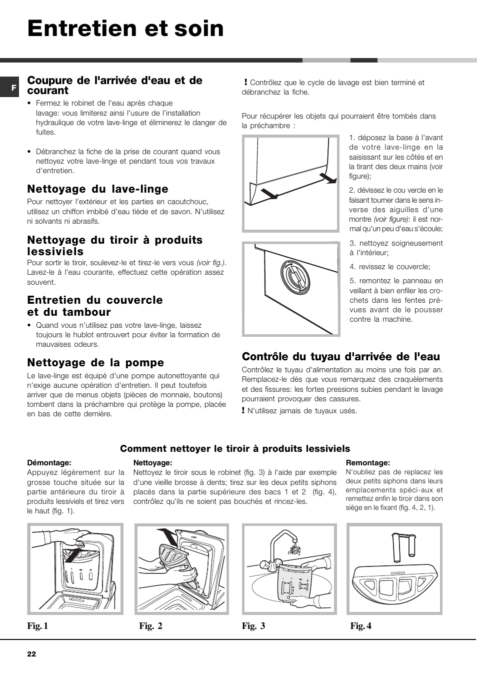 Entretien et soin, Coupure de l'arrivée d'eau et de courant, Nettoyage du lave-linge | Nettoyage du tiroir à produits lessiviels, Entretien du couvercle et du tambour, Nettoyage de la pompe, Contrôle du tuyau d'arrivée de l'eau | Hotpoint Ariston AVTL 83 User Manual | Page 22 / 72