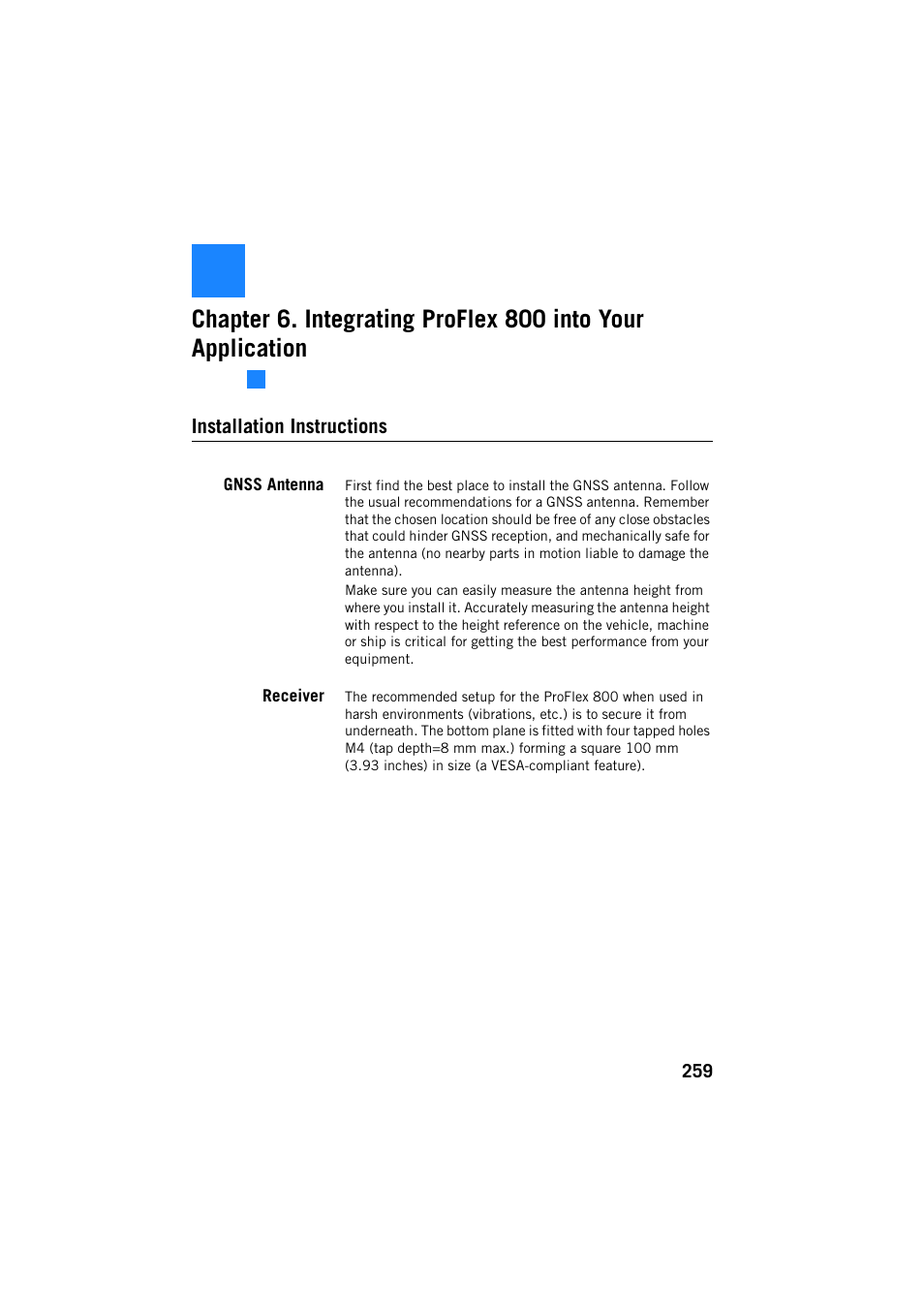 The integrator's corner, Integrating proflex 800 into your application, Installation instructions | Gnss antenna, Receiver | Spectra Precision ProFlex 800 Reference Manual User Manual | Page 273 / 748