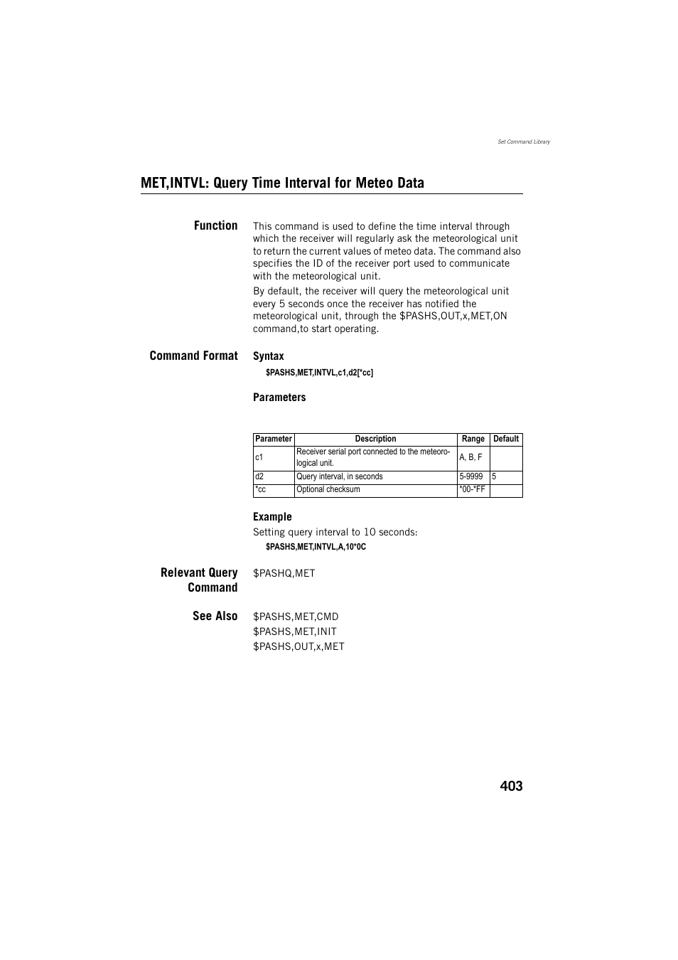 Met,intvl: query time interval for meteo data, Function, Command format | Relevant query command, See also | Spectra Precision ProFlex 800 Reference Manual User Manual | Page 417 / 748