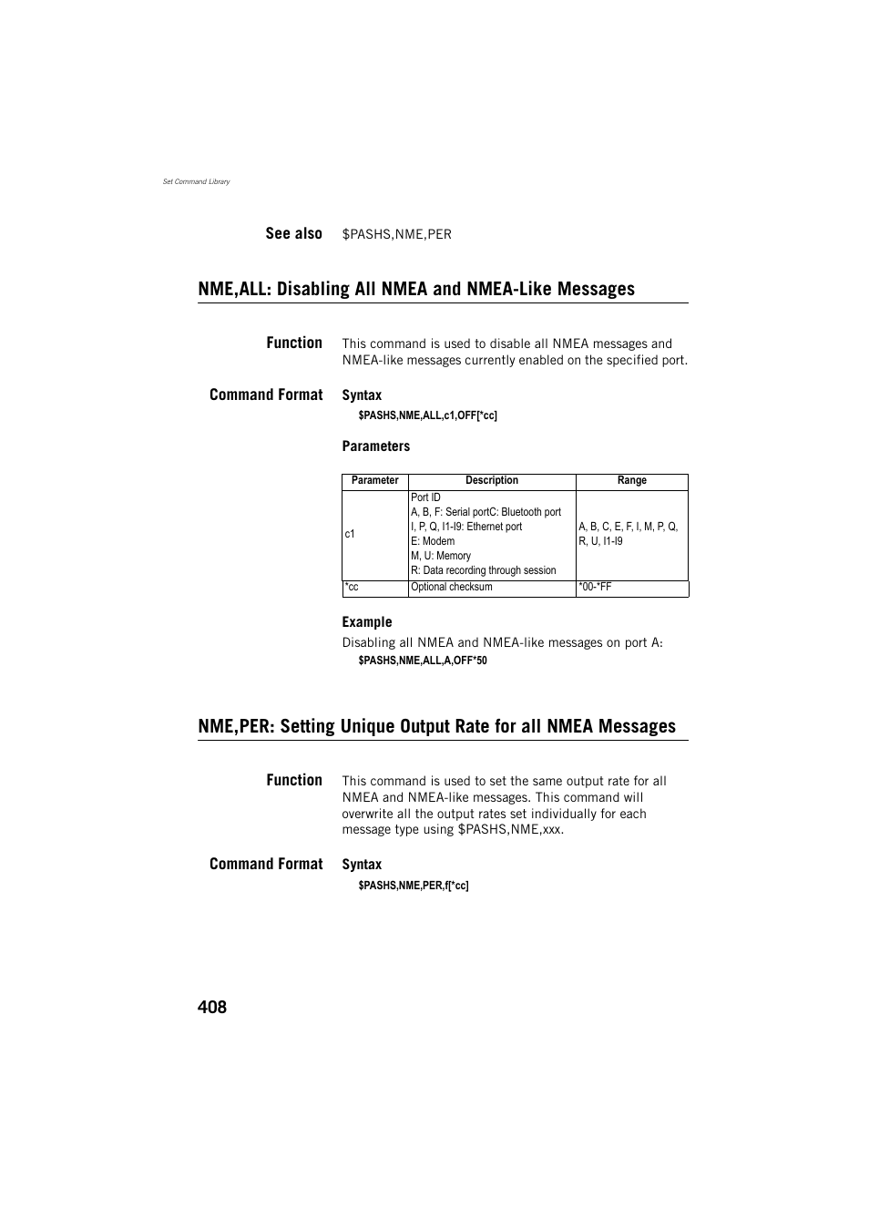 See also, Nme,all: disabling all nmea and nmea-like messages, Function | Command format | Spectra Precision ProFlex 800 Reference Manual User Manual | Page 422 / 748