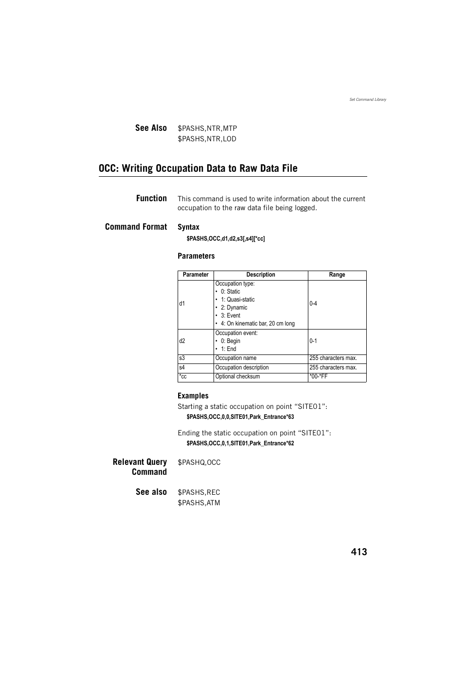 See also, Occ: writing occupation data to raw data file, Function | Command format, Relevant query command | Spectra Precision ProFlex 800 Reference Manual User Manual | Page 427 / 748