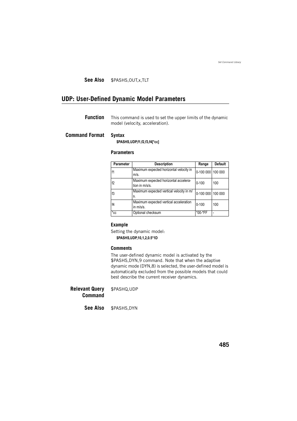 See also, Udp: user-defined dynamic model parameters, Function | Command format, Relevant query command | Spectra Precision ProFlex 800 Reference Manual User Manual | Page 499 / 748