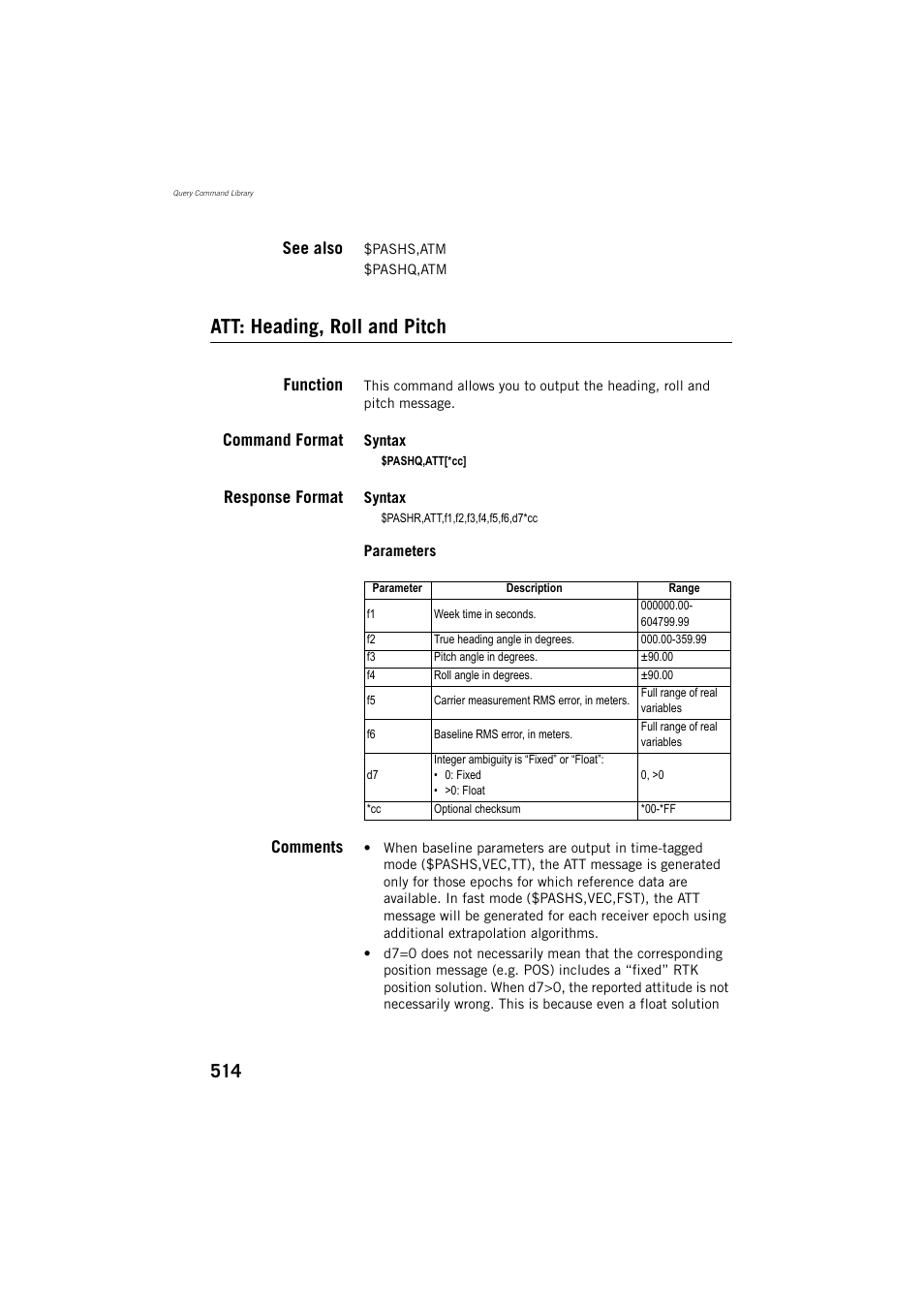 See also, Att: heading, roll and pitch, Function | Command format, Response format, Comments | Spectra Precision ProFlex 800 Reference Manual User Manual | Page 528 / 748