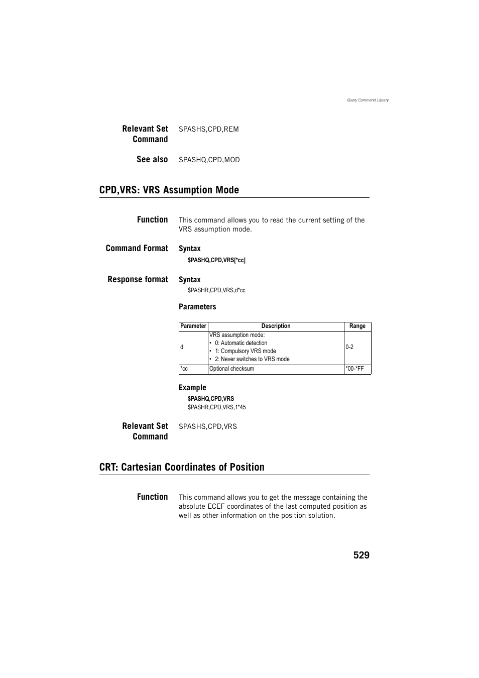 Relevant set command, See also, Cpd,vrs: vrs assumption mode | Function, Command format, Response format, Crt: cartesian coordinates of position | Spectra Precision ProFlex 800 Reference Manual User Manual | Page 543 / 748