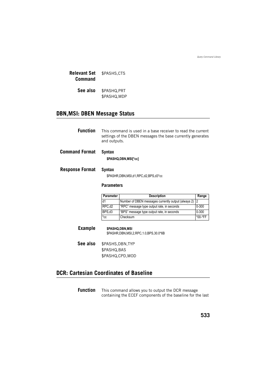 Relevant set command, See also, Dbn,msi: dben message status | Function, Command format, Response format, Example, Dcr: cartesian coordinates of baseline | Spectra Precision ProFlex 800 Reference Manual User Manual | Page 547 / 748