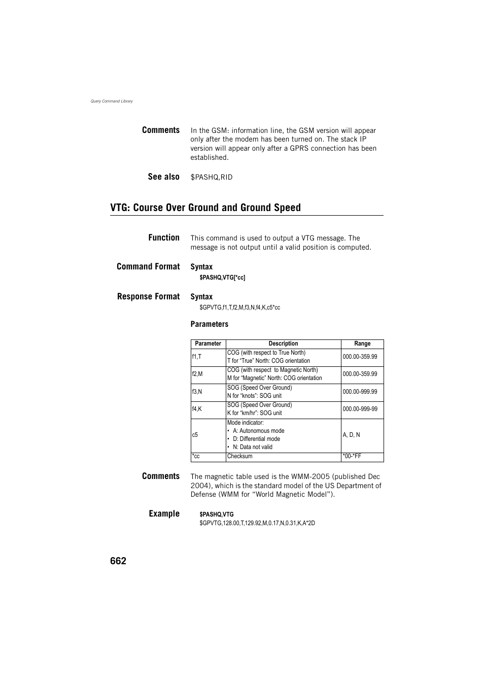 Comments, See also, Vtg: course over ground and ground speed | Function, Command format, Response format, Example | Spectra Precision ProFlex 800 Reference Manual User Manual | Page 676 / 748