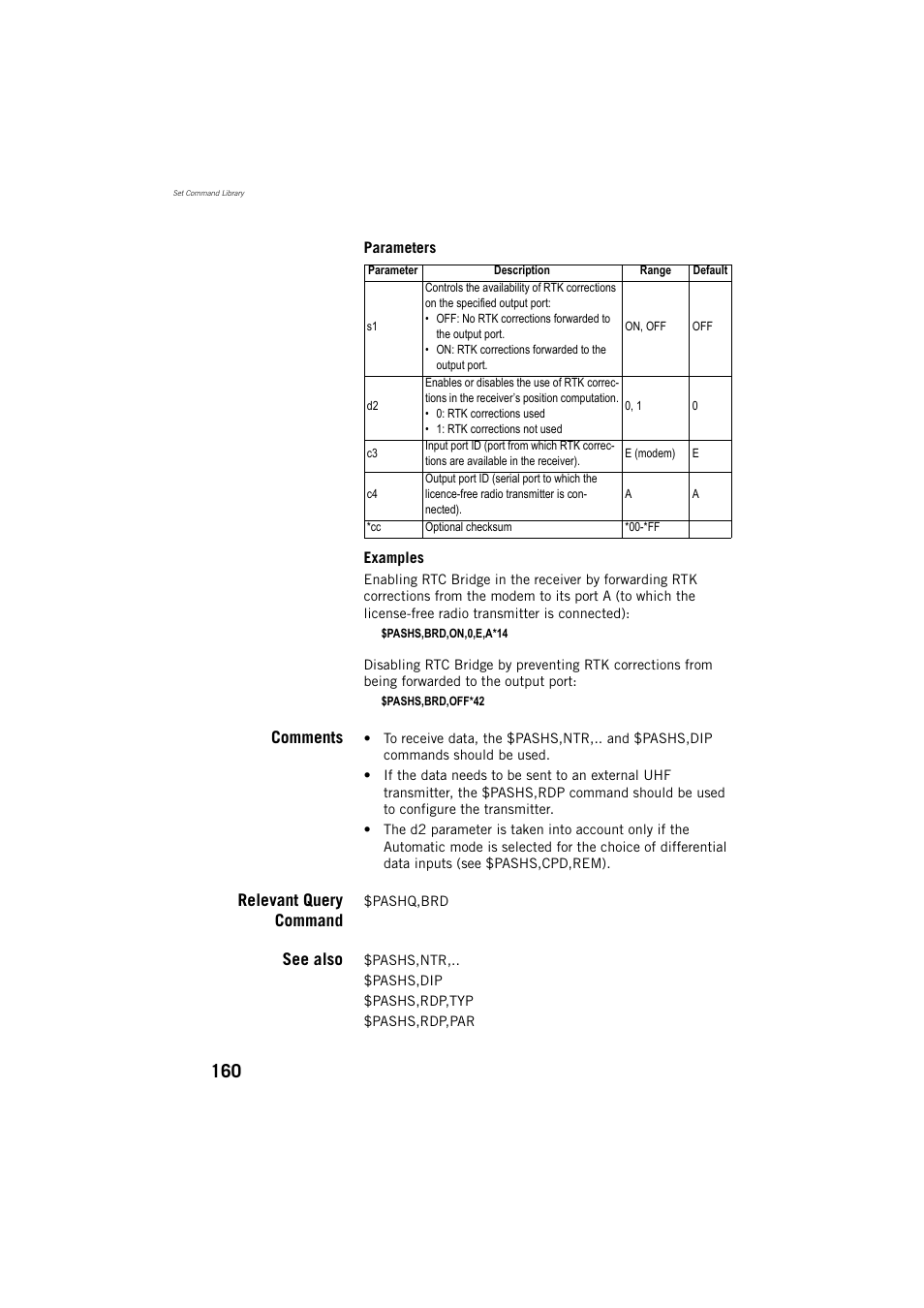 Comments, Relevant query command, See also | Spectra Precision ProMark 800 Reference Manual User Manual | Page 172 / 428