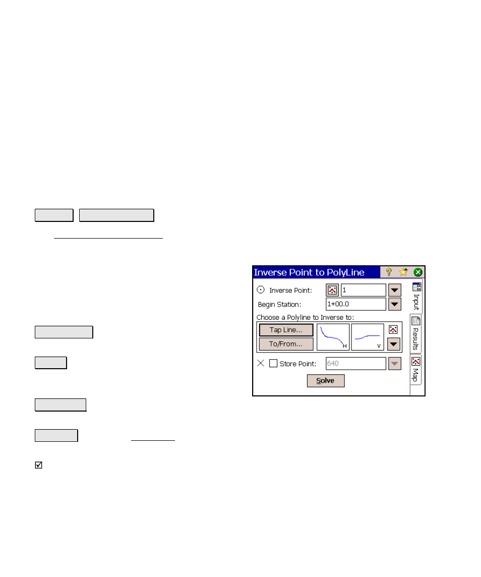 Inverse point to polyline | Spectra Precision Survey Pro v4.6 Ranger Reference Manual User Manual | Page 364 / 480