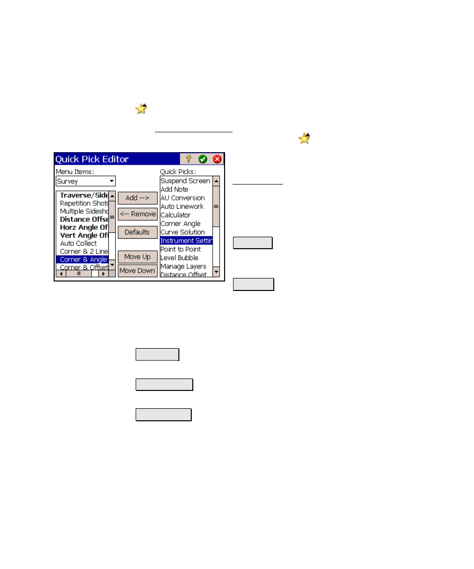 Quick pick editor | Spectra Precision Survey Pro v4.6 Ranger Reference Manual User Manual | Page 457 / 480