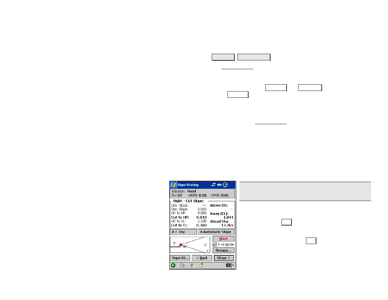 Slope staking, Slope staking – screen four | Spectra Precision Survey Pro v4.5 Recon and Nomad Reference Manual User Manual | Page 343 / 469