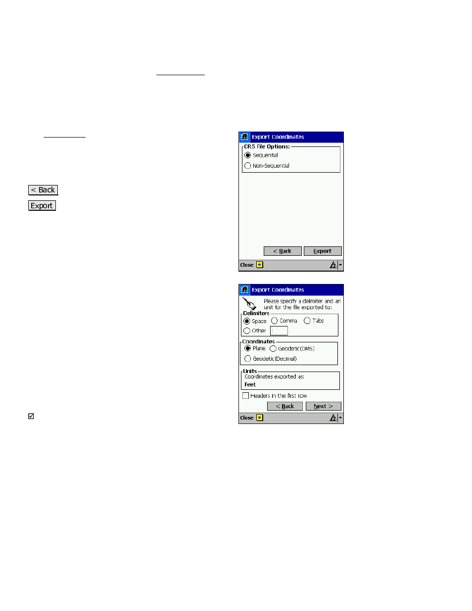 Export old *.job coordinates, Export *.cr5 coordinates, Export *.txt coordinates | Spectra Precision Survey Pro v3.80 Recon iPAQ Reference Manual User Manual | Page 24 / 261