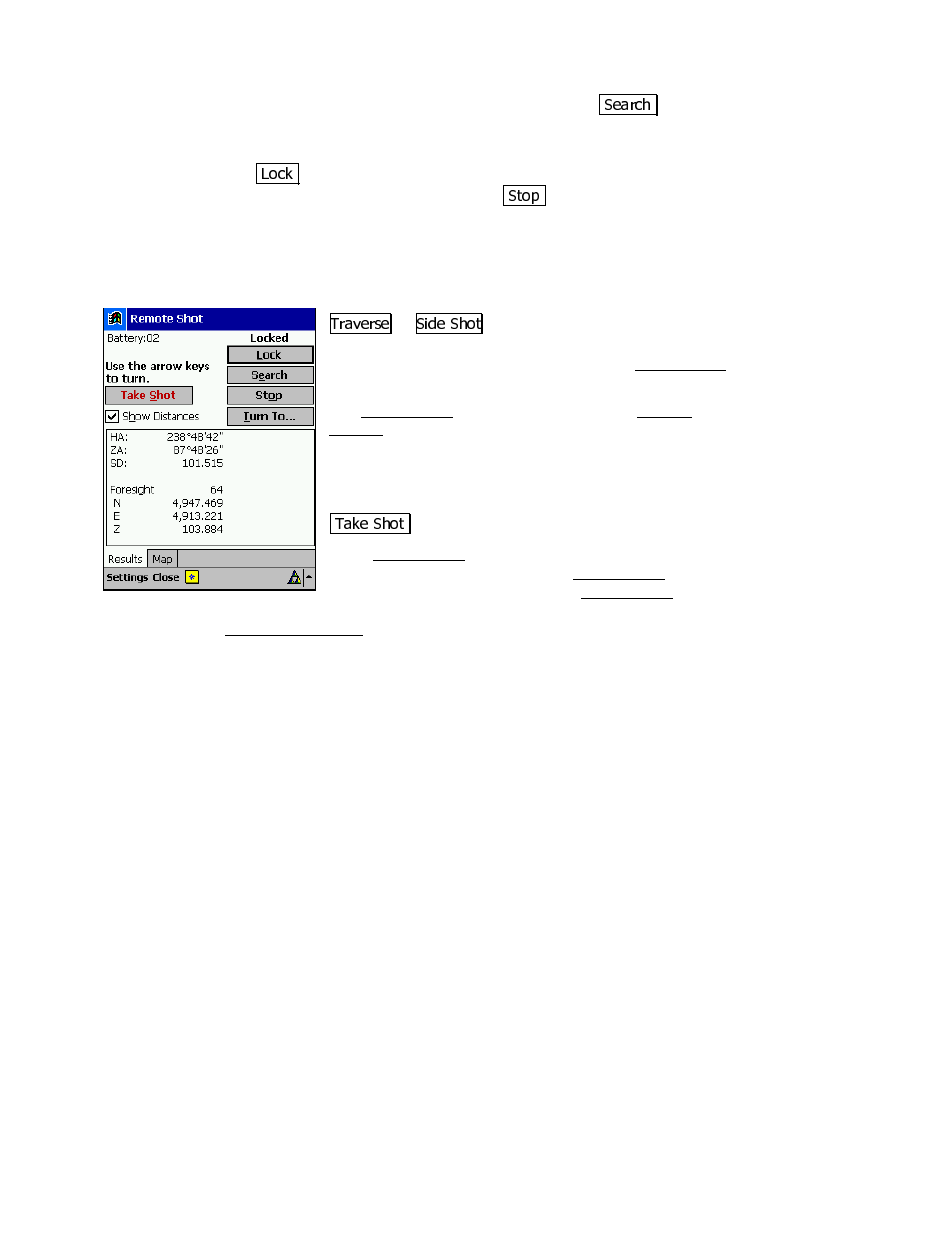 Taking a shot in remote mode | Spectra Precision Survey Pro v3.80 Recon iPAQ User Manual User Manual | Page 147 / 178