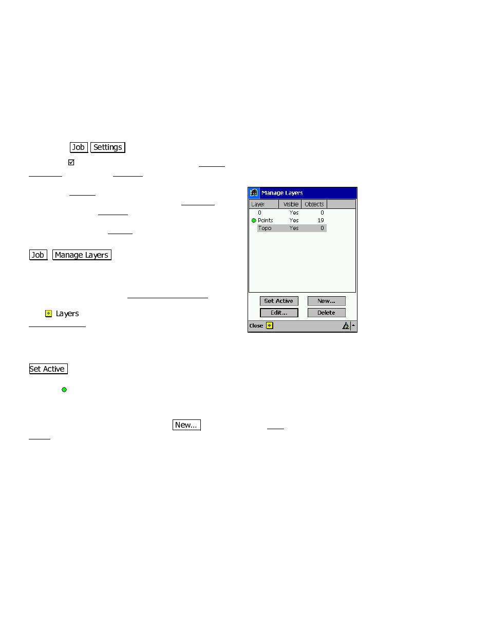 Managing layers, Changing the active layer, Creating a new layer | Spectra Precision Survey Pro v3.80 Recon iPAQ User Manual User Manual | Page 60 / 178