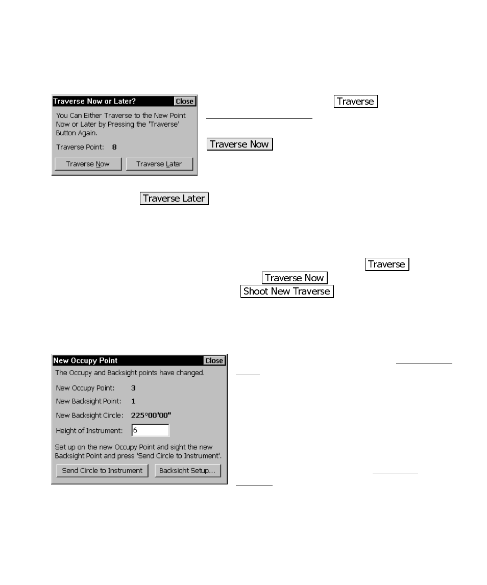 Traverse now or later? dialog box, New occupy point dialog box | Spectra Precision Survey Pro CE v3.6 User Manual User Manual | Page 234 / 407
