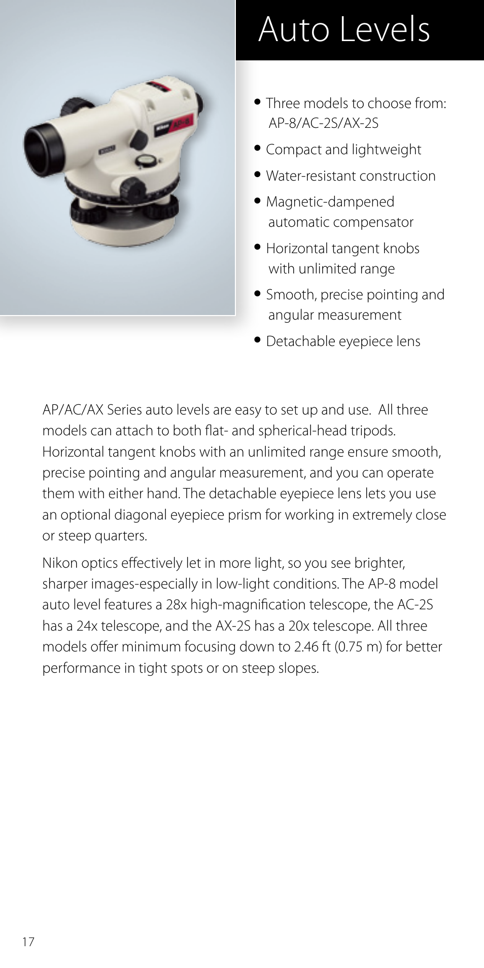 Auto levels ap/ac/ax series, Three models to choose from: ap-8/ac-2s/ax-2s, Compact and lightweight | Water-resistant construction, Magnetic-dampened automatic compensator, Horizontal tangent knobs with unlimited range, Smooth, precise pointing and angular measurement, Detachable eyepiece lens | Spectra Precision Nikon Catalog Combined User Manual | Page 20 / 28