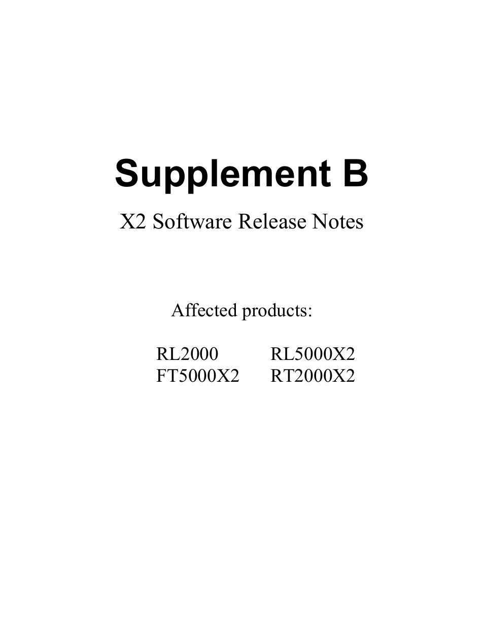 Supplement b, X2 software release notes, Rl2000 rl5000x2 ft5000x2 rt2000x2 | Triton X-SCALE/X2 Configuration Manual User Manual | Page 335 / 419