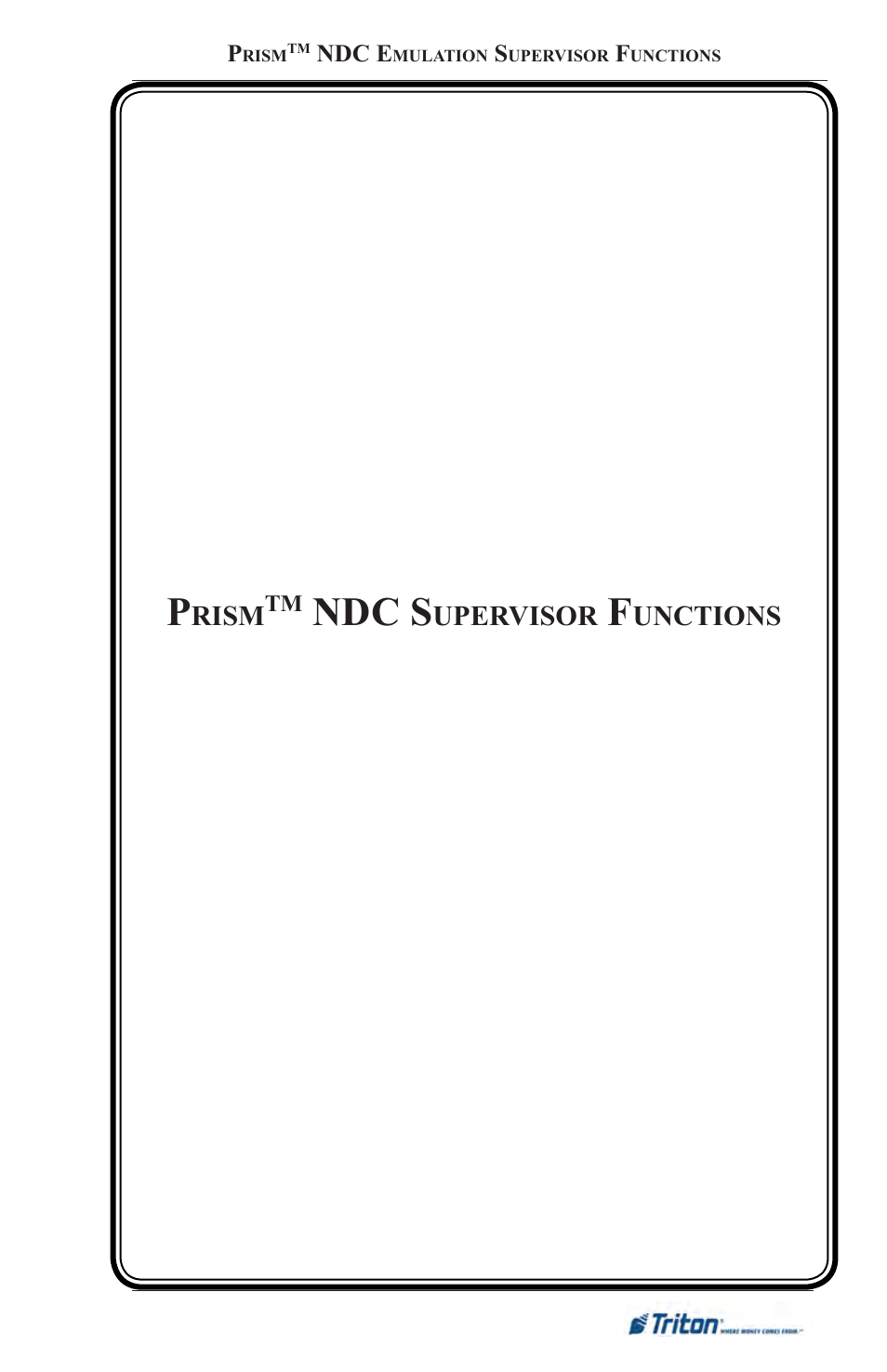 Ndc s | Triton FT5000XP Prism NDC Emulation w/XFS Compliance User Manual User Manual | Page 45 / 129