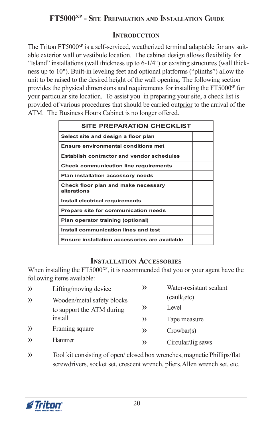 Ft5000, The triton ft5000, When installing the ft5000 | Lifting/moving device, Framing square, Hammer, Water-resistant sealant (caulk,etc), Level, Tape measure, Crowbar(s) | Triton FT5000 PC-BASED ATM Installation Manual User Manual | Page 20 / 48