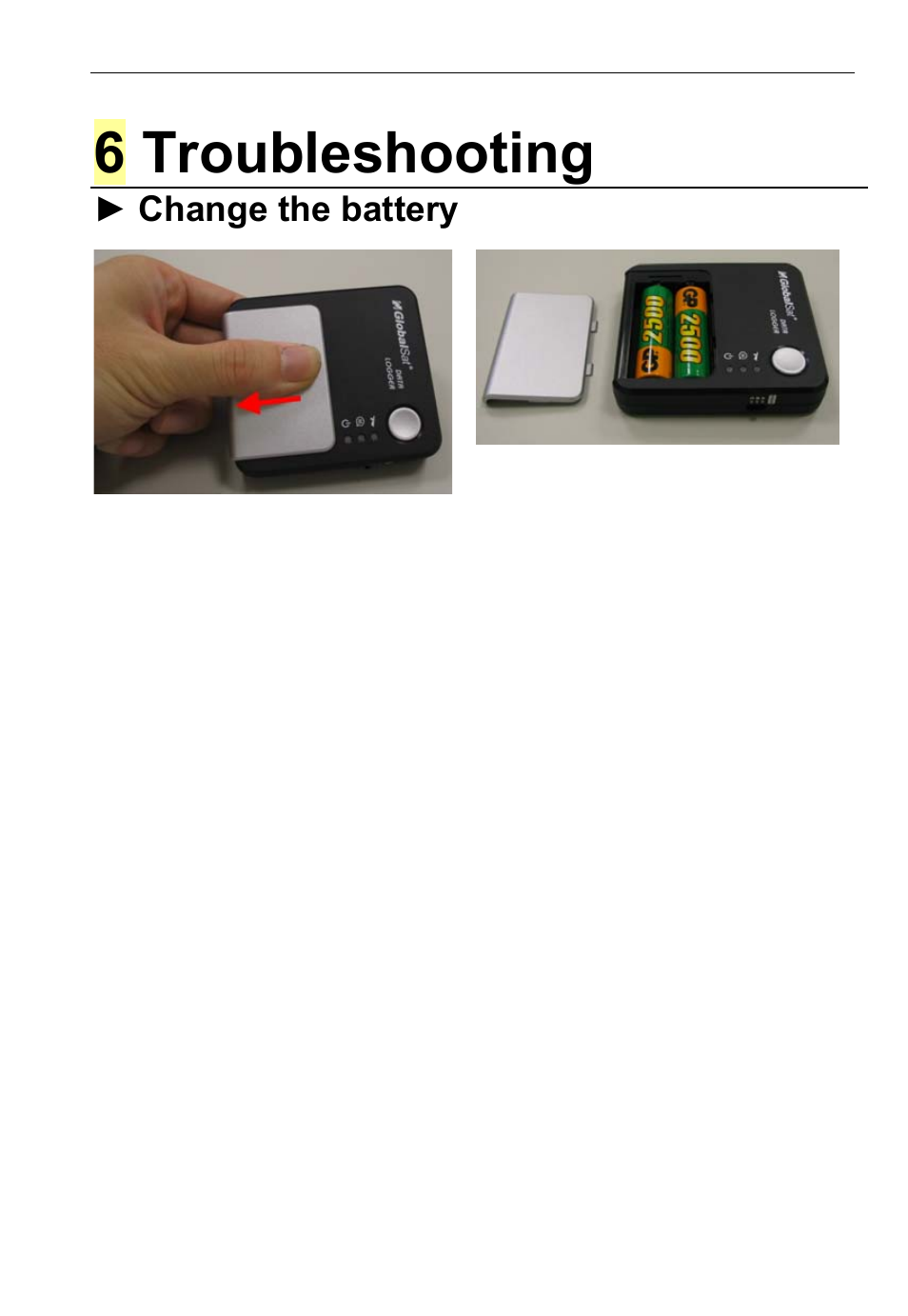 6 troubleshooting, Change the battery | USGlobalsat DG-100 User Guide User Manual | Page 24 / 25