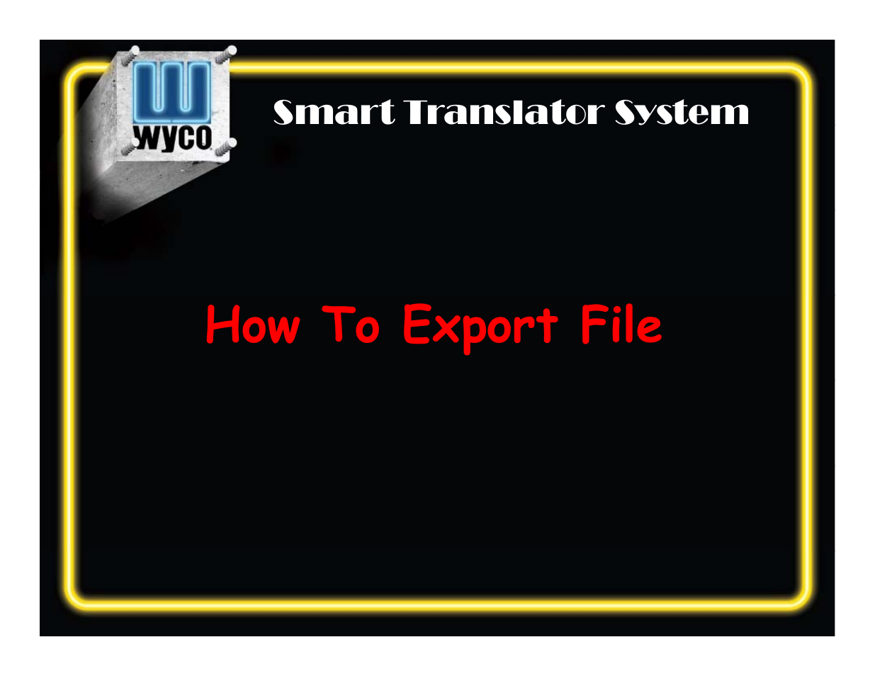 How to export file | WycoTool Smart Translator System Software User Manual | Page 20 / 34