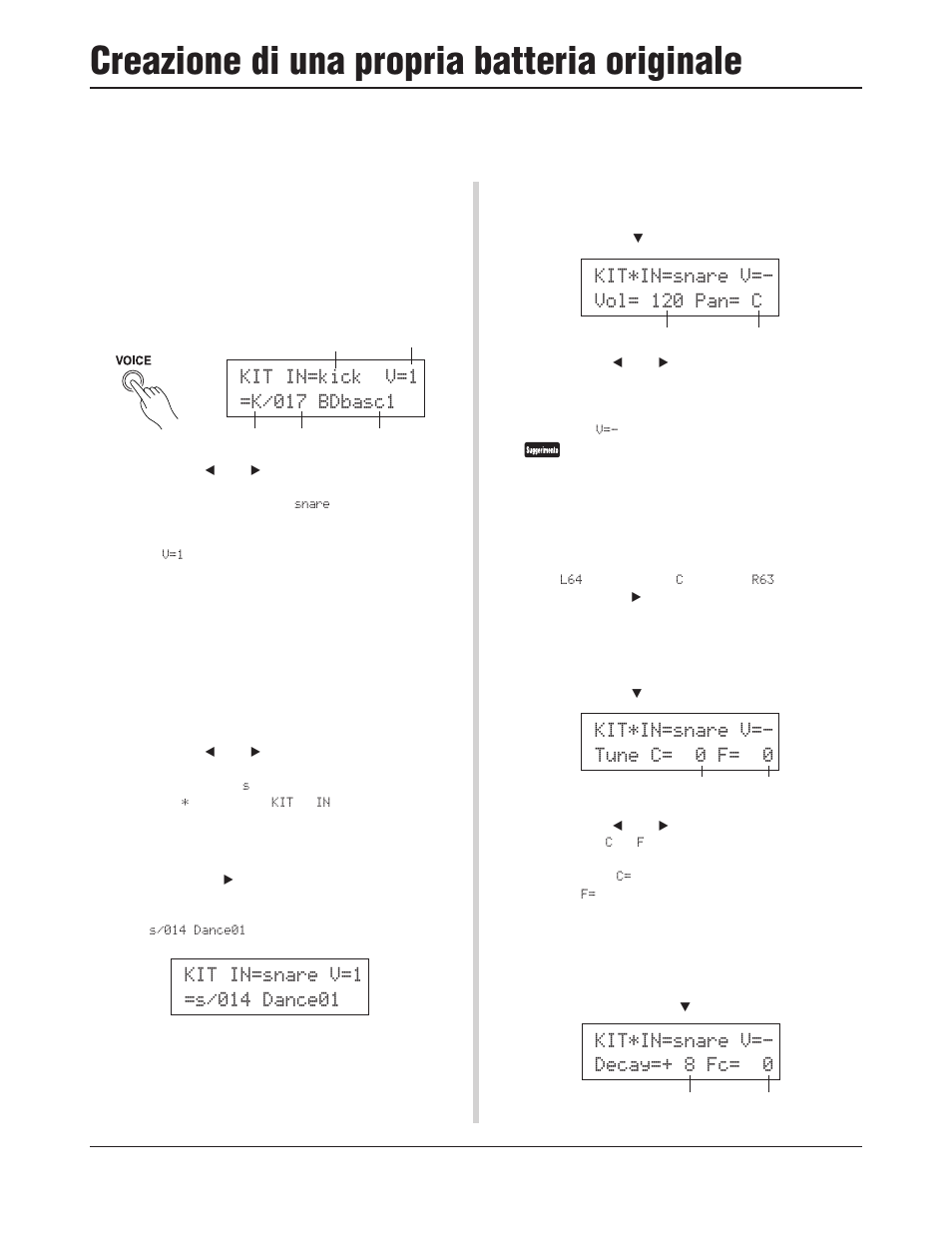 Creazione di una propria batteria originale, Kit*in=snare v=- tune c= 0 f= 0, Kit*in=snare v=- decay=+ 8 fc= 0 | Yamaha DTXPRESS III User Manual | Page 152 / 196