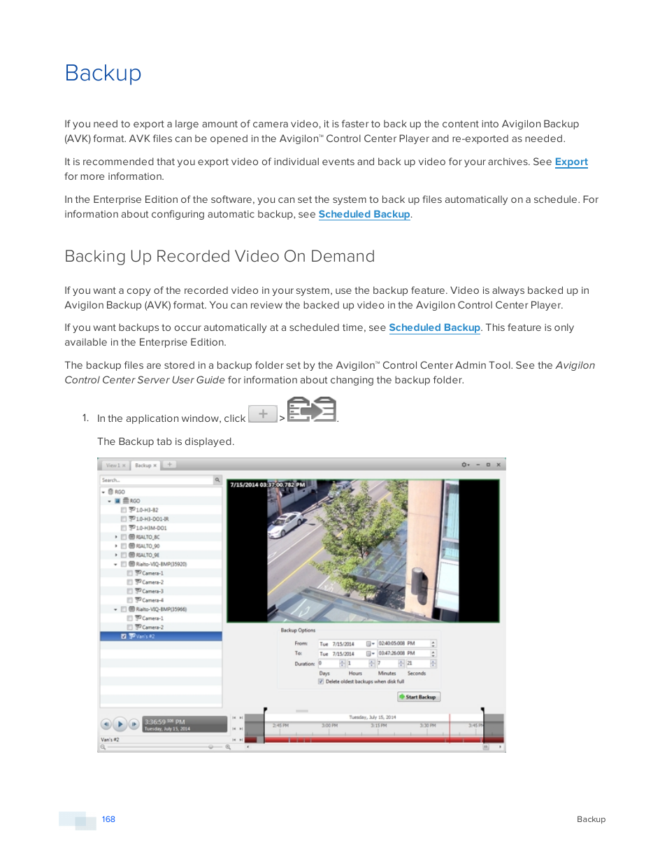 Backup, Backing up recorded video on demand, Backing up | Recorded video on demand | Avigilon ACC Enterprise Version 5.2.2 User Manual | Page 168 / 189