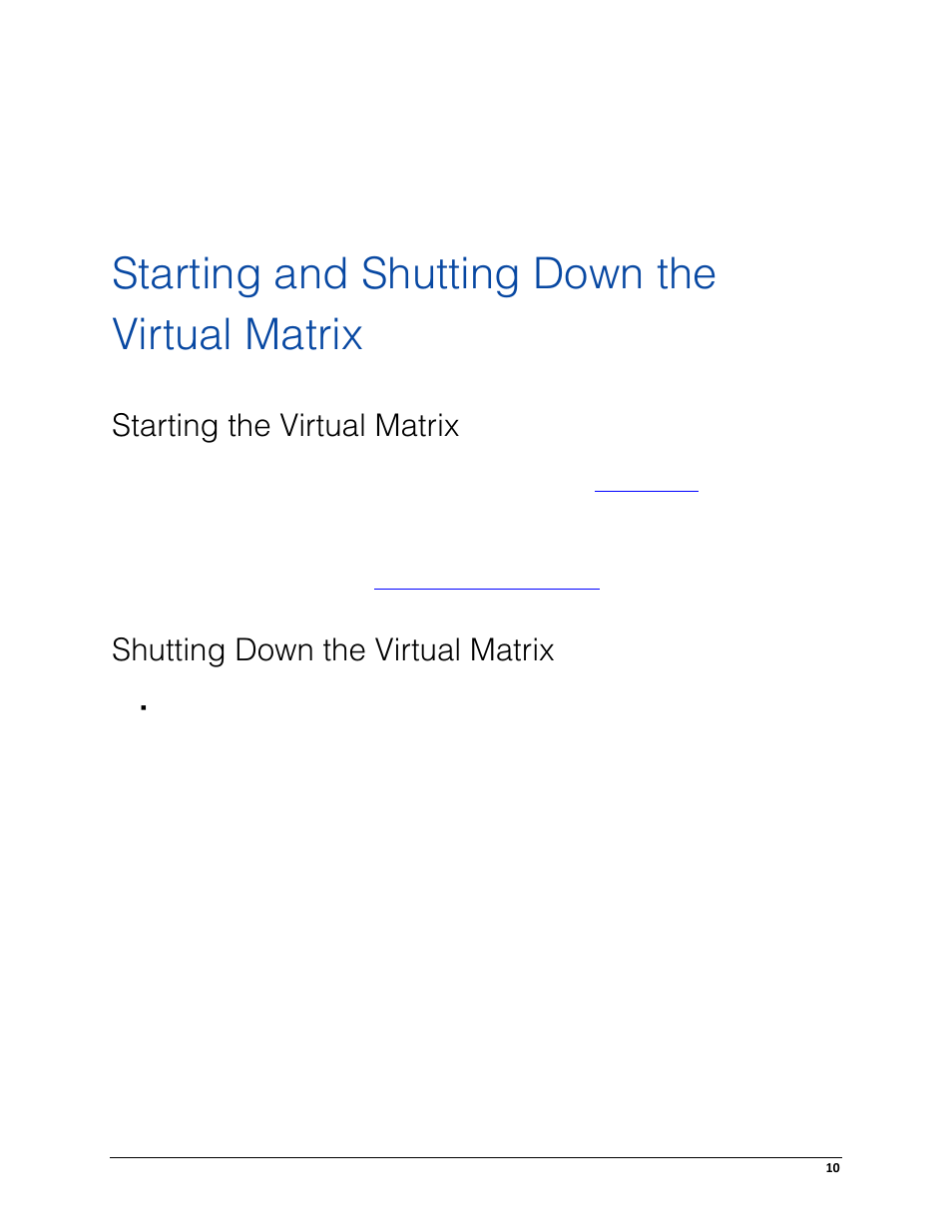 Starting and shutting down the virtual matrix, Starting the virtual matrix, Shutting down the virtual matrix | Avigilon ACC Virtual Matrix Version 5.2 User Manual | Page 14 / 14