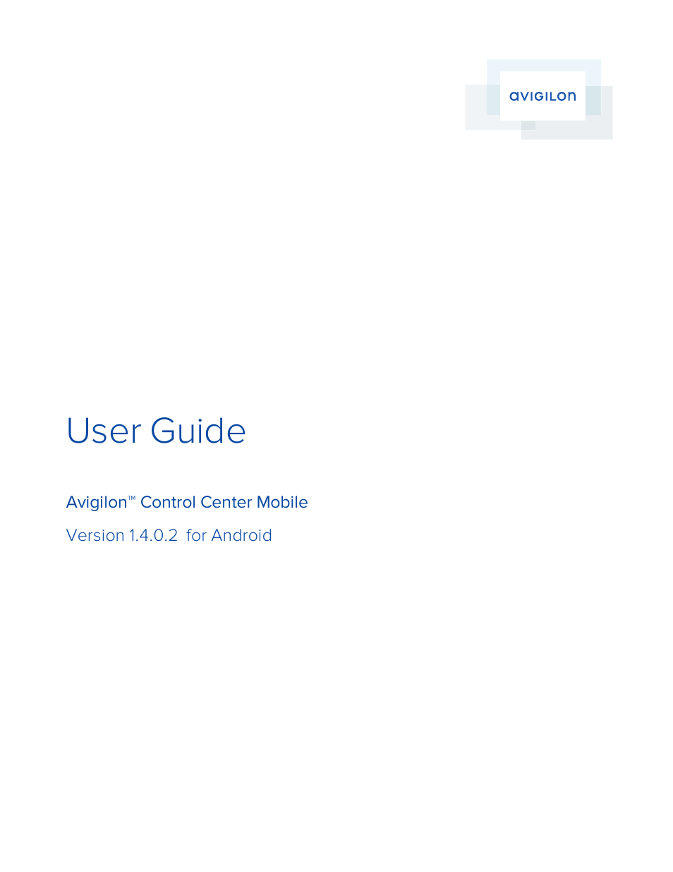 Avigilon ACC Mobile Version 1.4.0.2 for Android User Manual | 21 pages