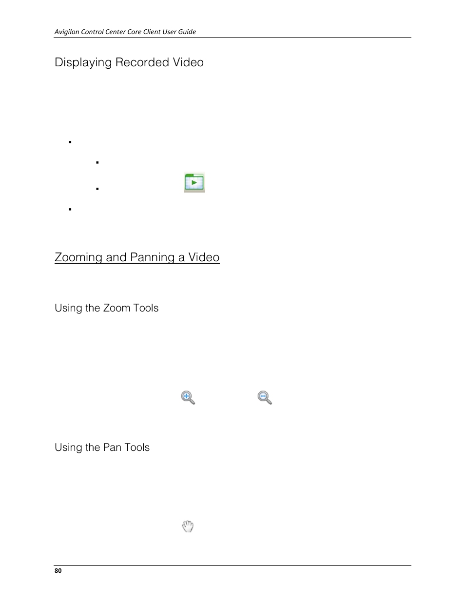 Displaying recorded video, Zooming and panning a video, Using the zoom tools | Using the pan tools | Avigilon ACC Core Client Version 4.12 User Manual | Page 86 / 134