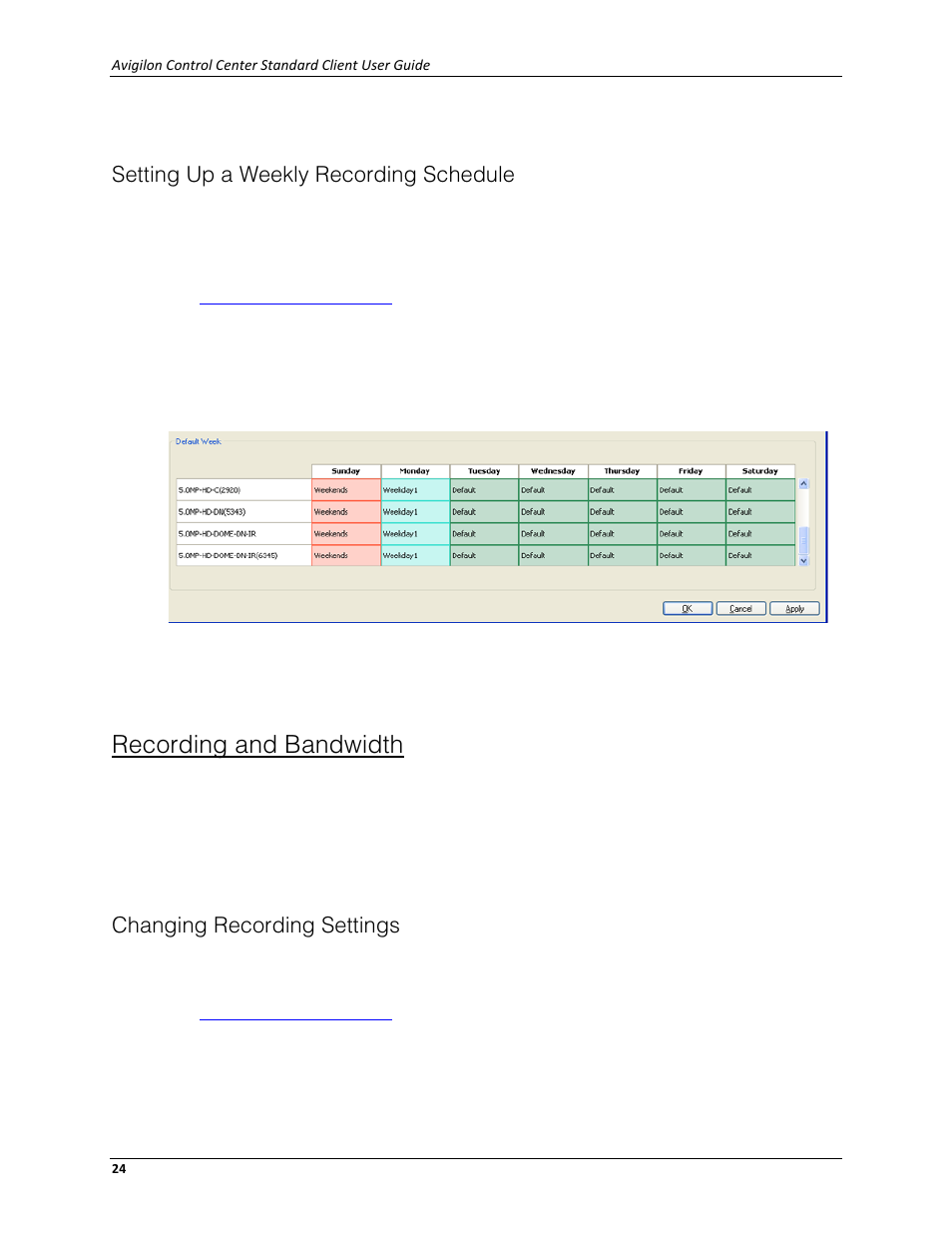 Setting up a weekly recording schedule, Recording and bandwidth, Changing recording settings | Avigilon ACC Standard Client Version 4.12 User Manual | Page 32 / 159