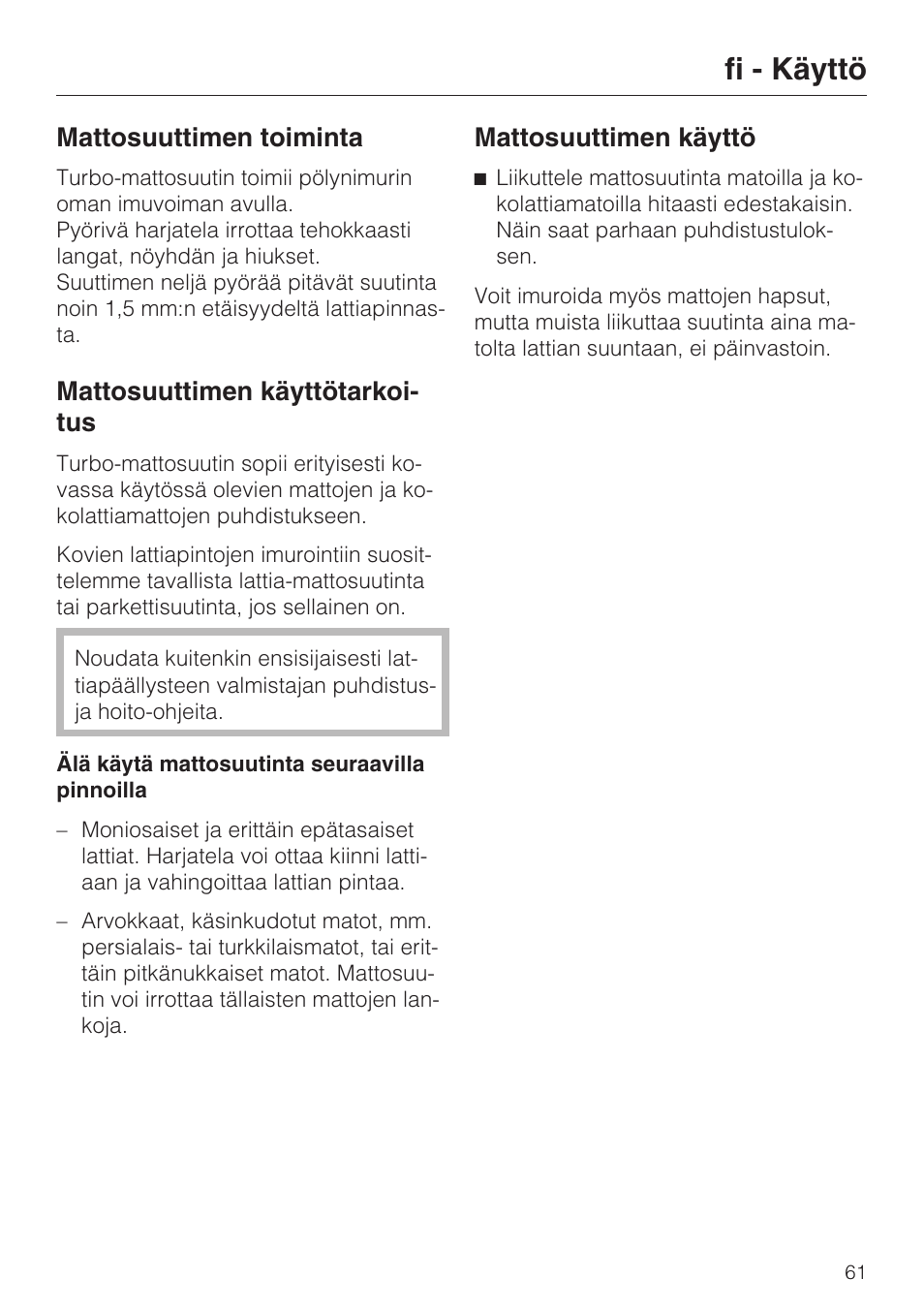 Fi - käyttö, Mattosuuttimen toiminta, Mattosuuttimen käyttötarkoi- tus | Mattosuuttimen käyttö | Miele S 8730 Special User Manual | Page 61 / 76