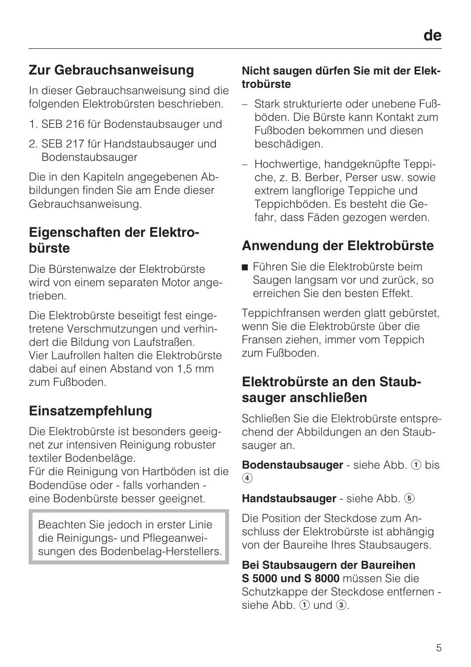 Zur gebrauchsanweisung, Eigenschaften der elektro- bürste, Einsatzempfehlung | Anwendung der elektrobürste, Elektrobürste an den staub- sauger anschließen | Miele SEB 216 User Manual | Page 5 / 100